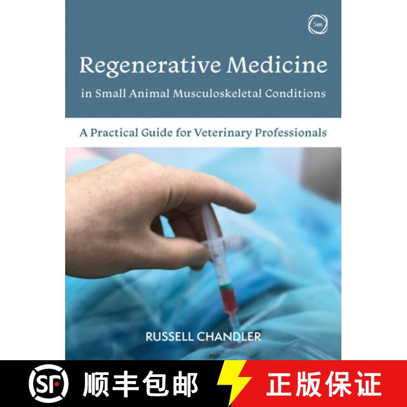 【3-4周达】Regenerative Medicine in Small Animal Musculoskeletal Conditions: A Practical Guide for Ve... [9781789183733]