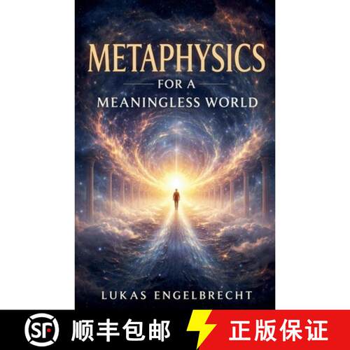 【3-4周达】Metaphysics for a Meaningless World [9798235460829]