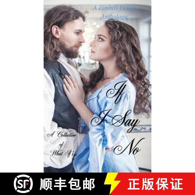 【3-4周达】If I Say No: A Collection of What If's [9781947210370]