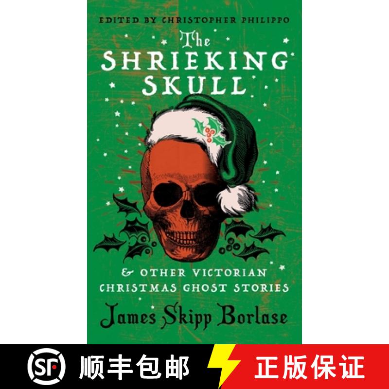 【2-3周达】The Shrieking Skull and Other Victorian Christmas Ghost Stories [9781954321861]