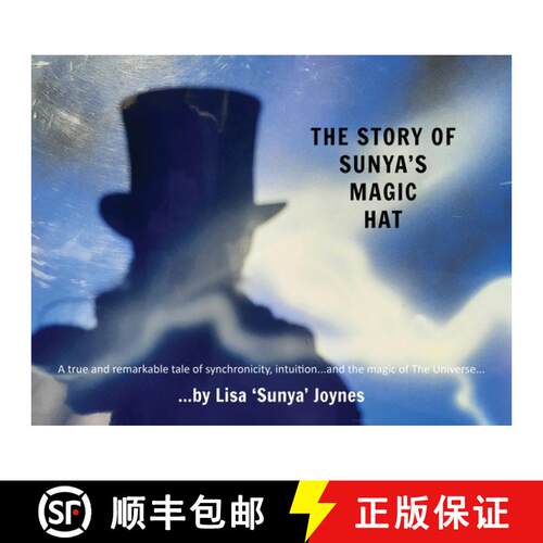 【3-4周达】The Story of Sunya's Magic Hat: A true and remarkable tale of synchronicity, intuition... ... [9781916529311]