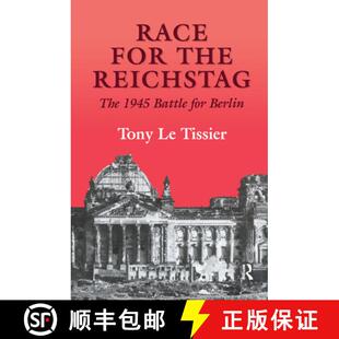 【3-4周达】精装 Race for the Reichstag: The 1945 Battle for Berlin [9780714649290]