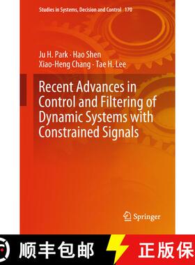 【3-4周达】Recent Advances in Control and Filtering of Dynamic Systems with Constrained Signals (1st ... [9783319962016]