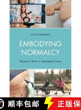 【3-4周达】Embodying Normalcy : Women's Work in Neoliberal Times [9781666919424]