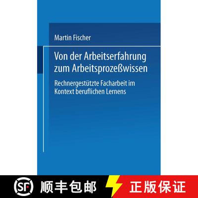 【3-4周达】Von der Arbeitserfahrung zum Arbeitsprozeßwissen : Rechnergestützte Facharbeit im Kontex... [9783810028679]