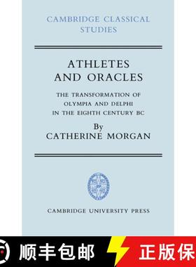 【3-4周达】Athletes and Oracles: The Transformation of Olympia and Delphi in the Eighth Century BC - ... [9780521374514]