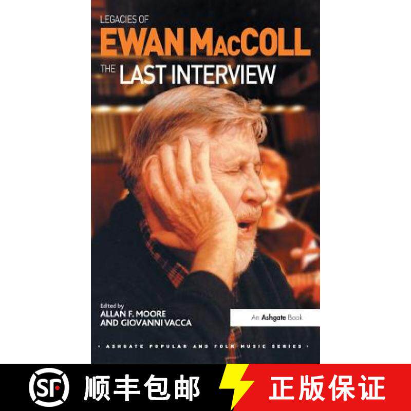 【3-4周达】精装 Legacies of Ewan MacColl : The Last Interview [9781409424307]