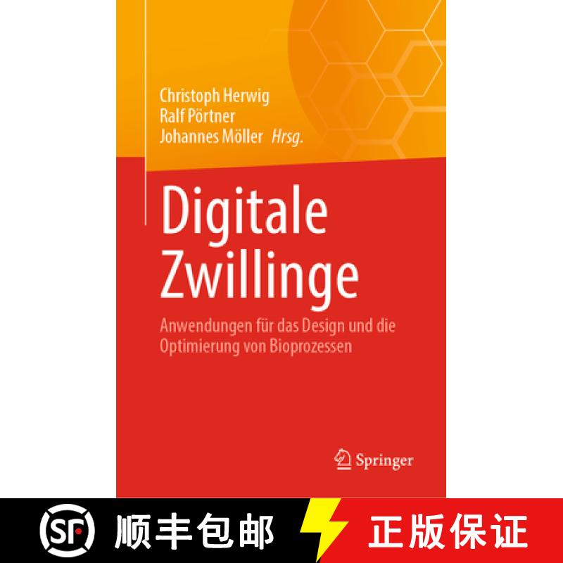 【3-4周达】Digitale Zwillinge: Anwendungen Für Das Design Und Die Optimierung Von Bioprozessen [9783031756993]