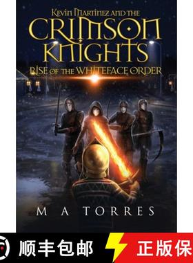 【3-4周达】Kevin Martinez and the Crimson Knights; Rise of the Whiteface Order [9781637605141]