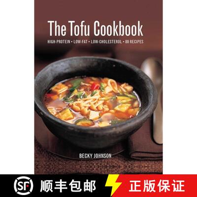 【3-4周达】The Tofu Cookbook: High-Protein, Low-Fat, Low-Cholesterol, 80 Recipes [9780754833727]