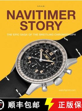 【3-4周达】Navitimer Story : The Epic Saga of The Breitling Chronograph [9782940506453]
