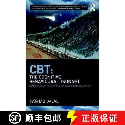 【3-4周达】CBT: The Cognitive Behavioural Tsunami : Managerialism, Politics and the Corruptions of Sc... [9781782206644]
