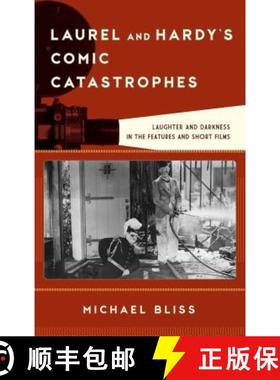 预订 Laurel and Hardy's Comic Catastrophes : Laughter and Darkness in the Features and Short Films [9781538101537]