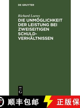 【3-4周达】Die Unmöglichkeit Der Leistung Bei Zweiseitigen Schuldverhältnissen: Eine Romanistische ... [9783112389539]