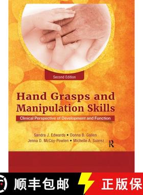 【3-4周达】Hand Grasps and Manipulation Skills: Clinical Perspective of Development and Function [9781032957333]