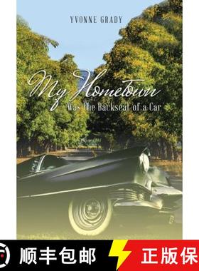 【2-3周达】My Hometown: Was the Backseat of a Car [9781504373050]