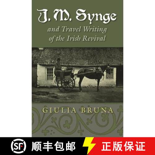预订 精装 J. M. Synge and Travel Writing of the Irish Revival [9780815635451]