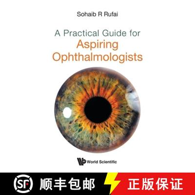 PRACTICAL GUIDE FOR ASPIRING OPHTHALMOLOGISTS, A [9789811236327]