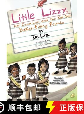 【3-4周达】Little Lizzy, Her Cousin Lori, and the Not-So-Bucket-Filling Friends [9781629209807]