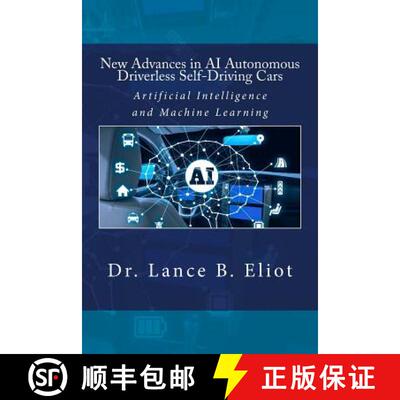 【3-4周达】New Advances in AI Autonomous Driverless Self-Driving Cars: Artificial Intelligence and Ma... [9780692048351]