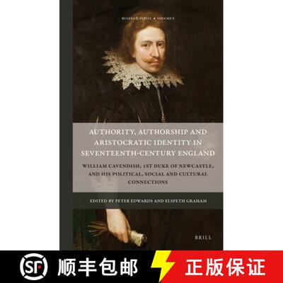 预订 精装 Authority, Authorship and Aristocratic Identity in Seventeenth-Century England [9789004326200]