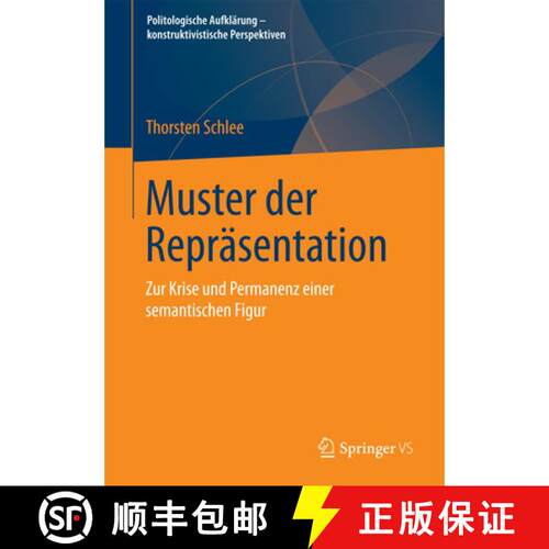 【3-4周达】Muster der Repräsentation : Zur Krise und Permanenz einer semantischen Figur [9783658085070]