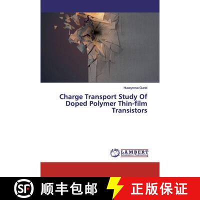 预订 Charge Transport Study Of Doped Polymer Thin-film Transistors [9786200460226]