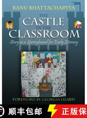 【3-4周达】The Castle in the Classroom: Story as a Springboard for Early Literacy [9781571107701]