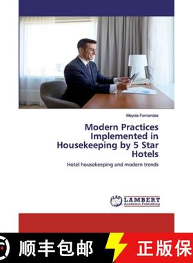 【3-4周达】Modern Practices Implemented in Housekeeping by 5 Star Hotels [9786202667050]