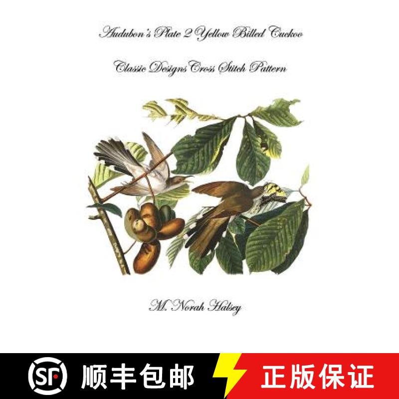 预订 Audubon's Plate 2 Yellow Billed Cuckoo: Classic Designs Cross Stitch Pattern [9781640041226]