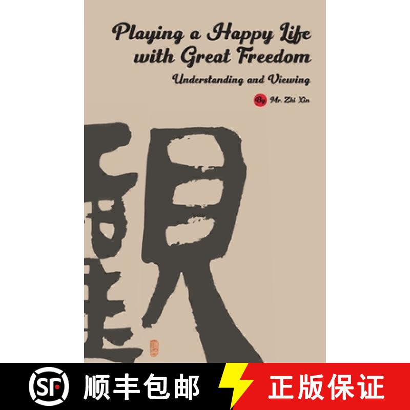 【3-4周达】Playing a Happy Life with Great Freedom: Understanding and Viewing(English Edition) [9781922680099]