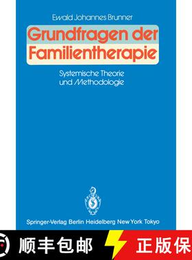 【3-4周达】Grundfragen der Familientherapie : Systemische Theorie und Methodologie [9783540159179]