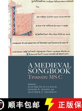 【3-4周达】A Medieval Songbook: Trouvère MS C [9781783276523]