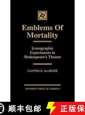 预订 Emblems of Mortality : Iconographic Experiments in Shakespeare's Theatre [9780761816607]