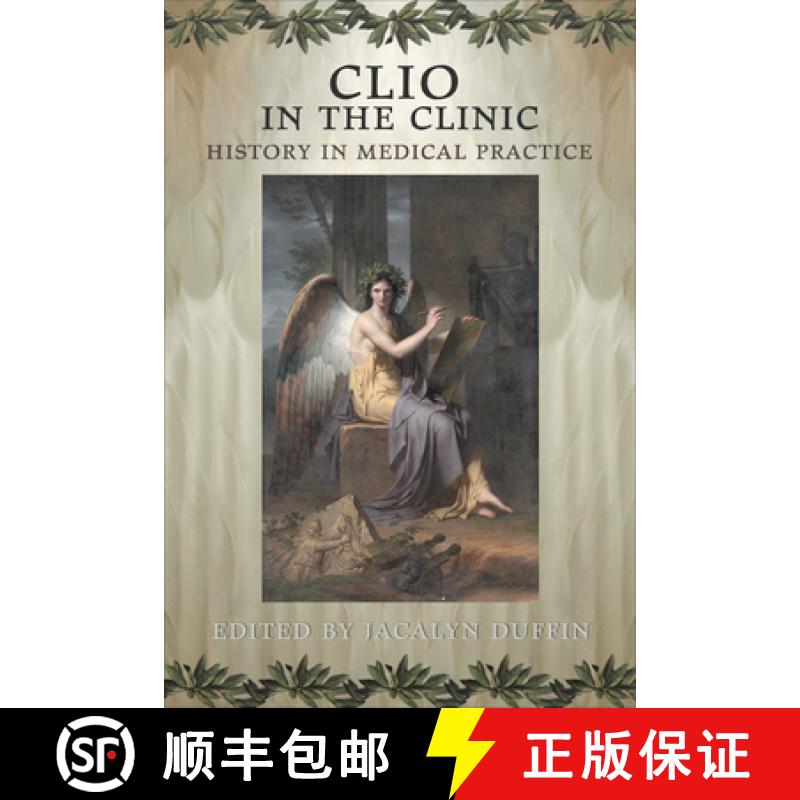 【3-4周达】Clio in the Clinic: History in Medical Practice [9780802037985]