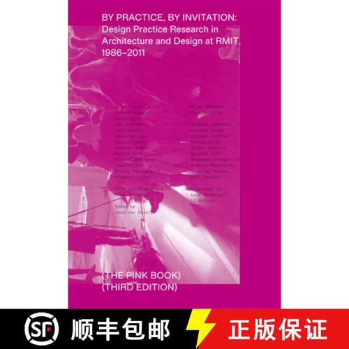 现货 By Practice, by Invitation : Design Practice Research in Architecture and Design at RMIT, 1986-2011 [9781948765176]