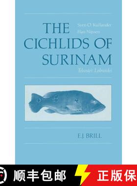 预订 The Cichlids of Surinam (Teleostei: Labroidei). [9789004090774]