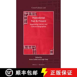 Negotiating Literary Geographies Postcolonial Cultural 4周达 9789004376533 Past and Present