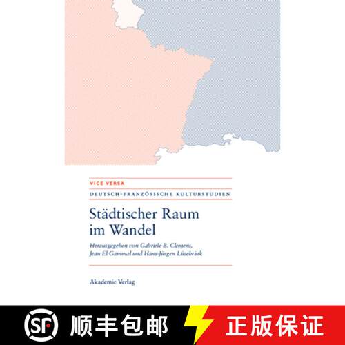 【3-4周达】精装 Städtischer Raum im Wandel/Espaces urbains en mutation：Modernität - Mobilität - R... [9783050046204]
