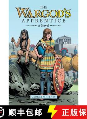 【3-4周达】The Wargod's Apprentice: A Novel [9780692905616]