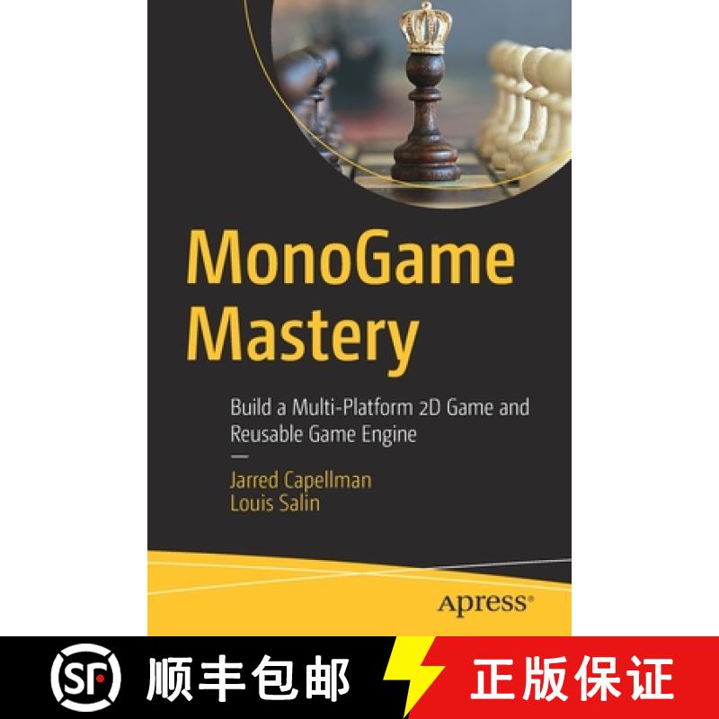 【3-4周达】MonoGame Mastery : Build a Multi-Platform 2D Game and Reusable Game Engine [9781484263082]