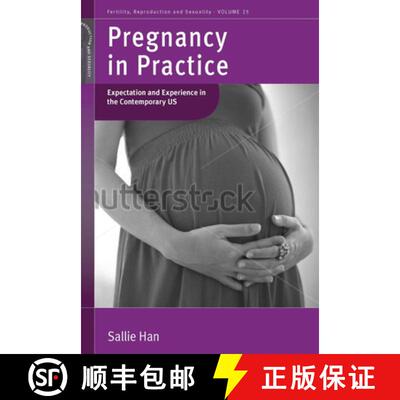 【3-4周达】Pregnancy in Practice: Expectation and Experience in the Contemporary Us [9781782387923]