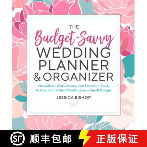【3-4周达】The Budget-Savvy Wedding Planner & Organizer: Checklists, Worksheets, and Essential Tools ... [9781623159856]