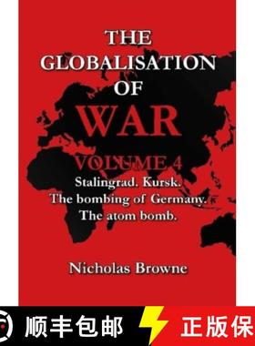【3-4周达】Globalisation of War: Stalingrad, Kursk, The Bombing of Germany, The Atom Bomb [9781739121037]