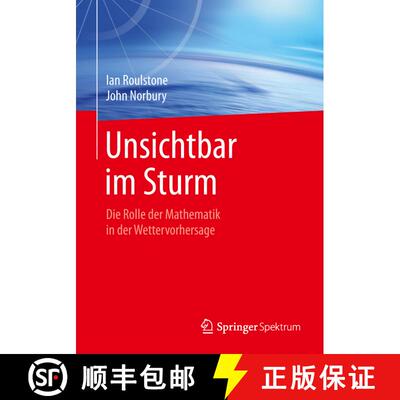 【3-4周达】Unsichtbar im Sturm: Die Rolle der Mathematik in der Wettervorhersage [9783662482537]