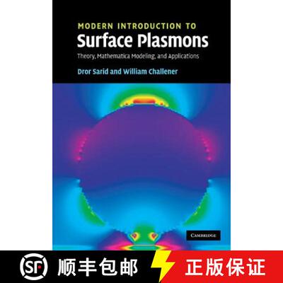 【3-4周达】Modern Introduction to Surface Plasmons: Theory, Mathematica Modeling, and Applications [9780521767170]