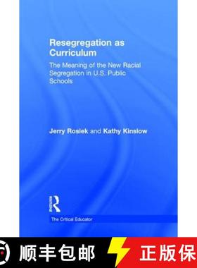 【3-4周达】Resegregation as Curriculum : The Meaning of the New Racial Segregation in U.S. Public Sch... [9781138812802]
