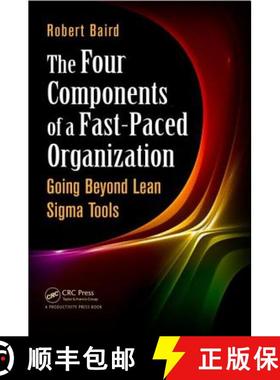 【3-4周达】The Four Components of a Fast-Paced Organization: Going Beyond Lean SIGMA Tools [9781482206005]