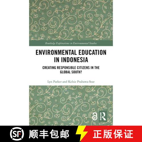 【3-4周达】精装 Environmental Education in Indonesia : Creating Responsible Citizens in the Global So... [9780367027551]