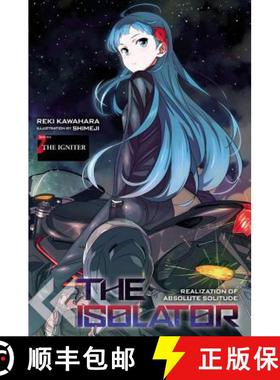 【3-4周达】The Isolator, Vol. 2 (Light Novel): The Igniter Volume 2 [9780316268899]